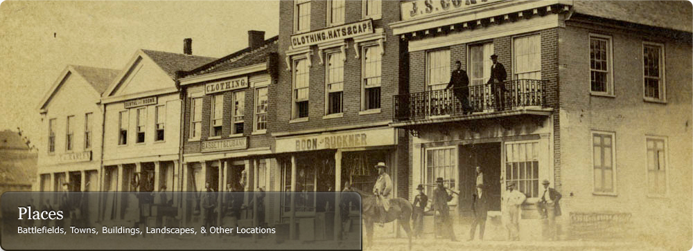 Places: Battlefields, Towns, Buildings, Landscapes, & Other Locations